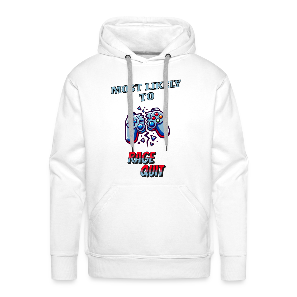 Most Likely To Rage Quit Graphic Men’s Premium Hoodie - white