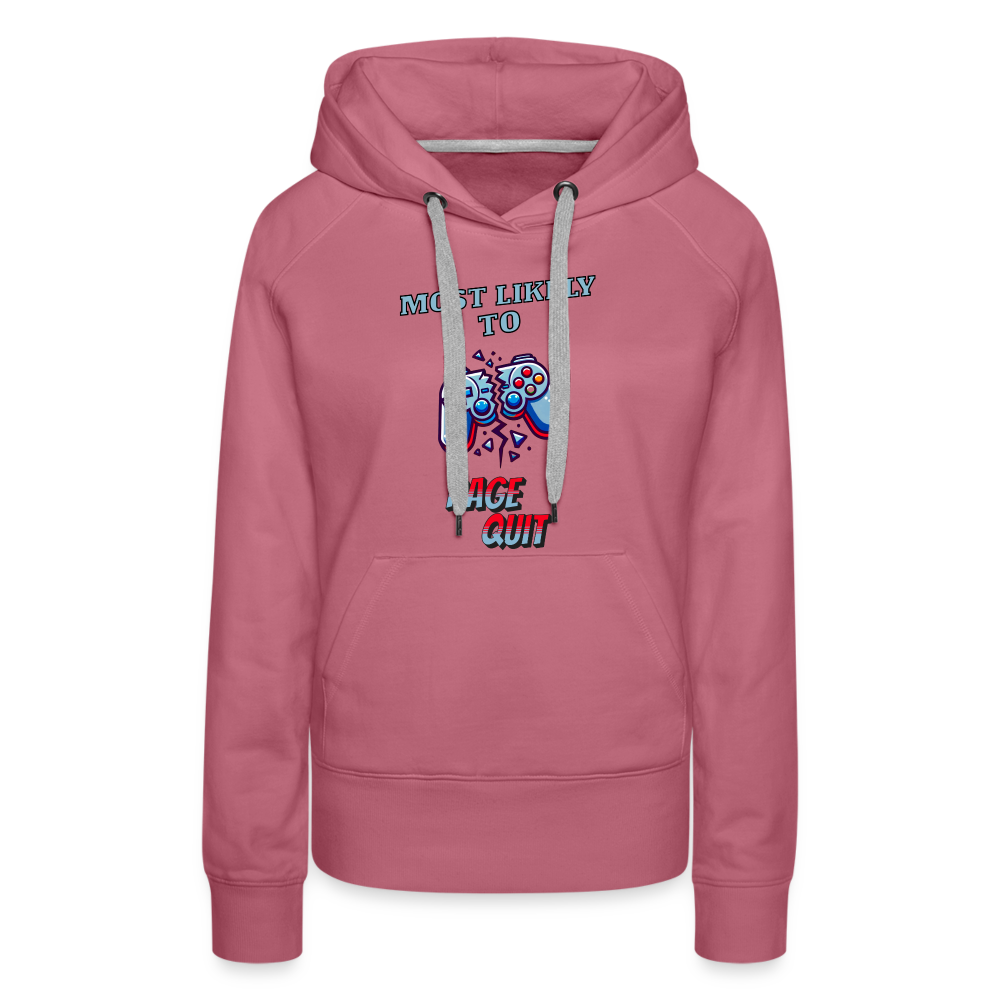 Most Likely To Rage Quit Graphic Women’s Premium Hoodie - mauve