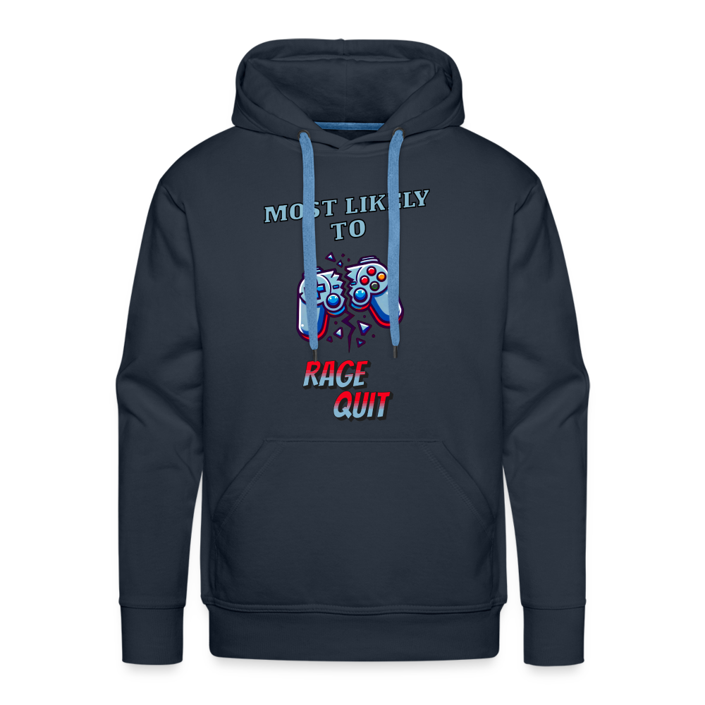 Most Likely To Rage Quit Graphic Men’s Premium Hoodie - navy