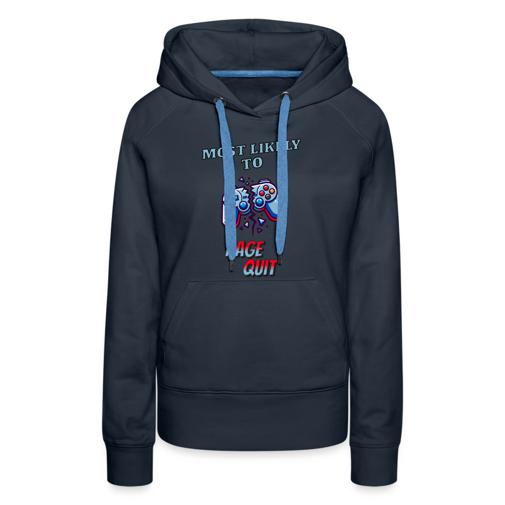 Most Likely To Rage Quit Graphic Women’s Premium Hoodie - navy