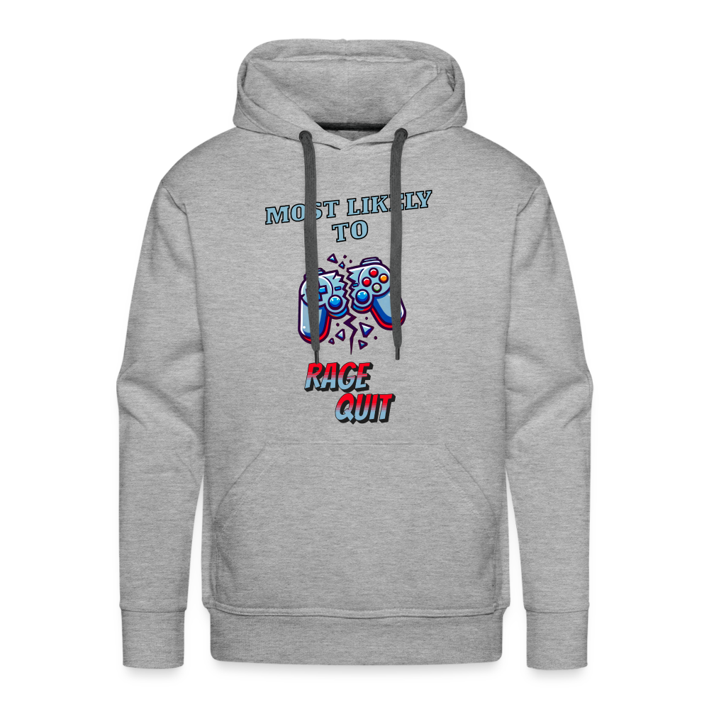 Most Likely To Rage Quit Graphic Men’s Premium Hoodie - heather grey