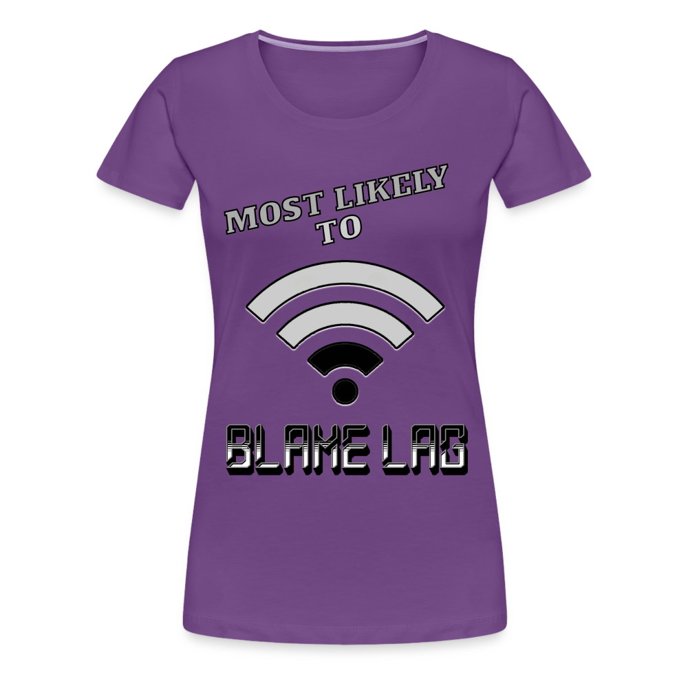 Most Likely To Blame Lag Graphic Women’s Premium T-Shirt - purple