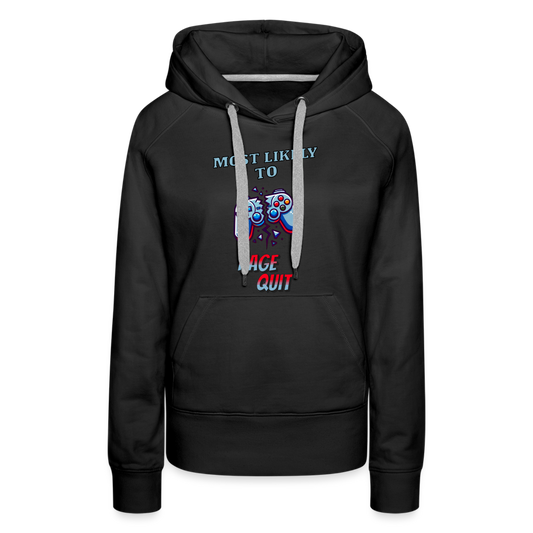 Most Likely To Rage Quit Graphic Women’s Premium Hoodie - black