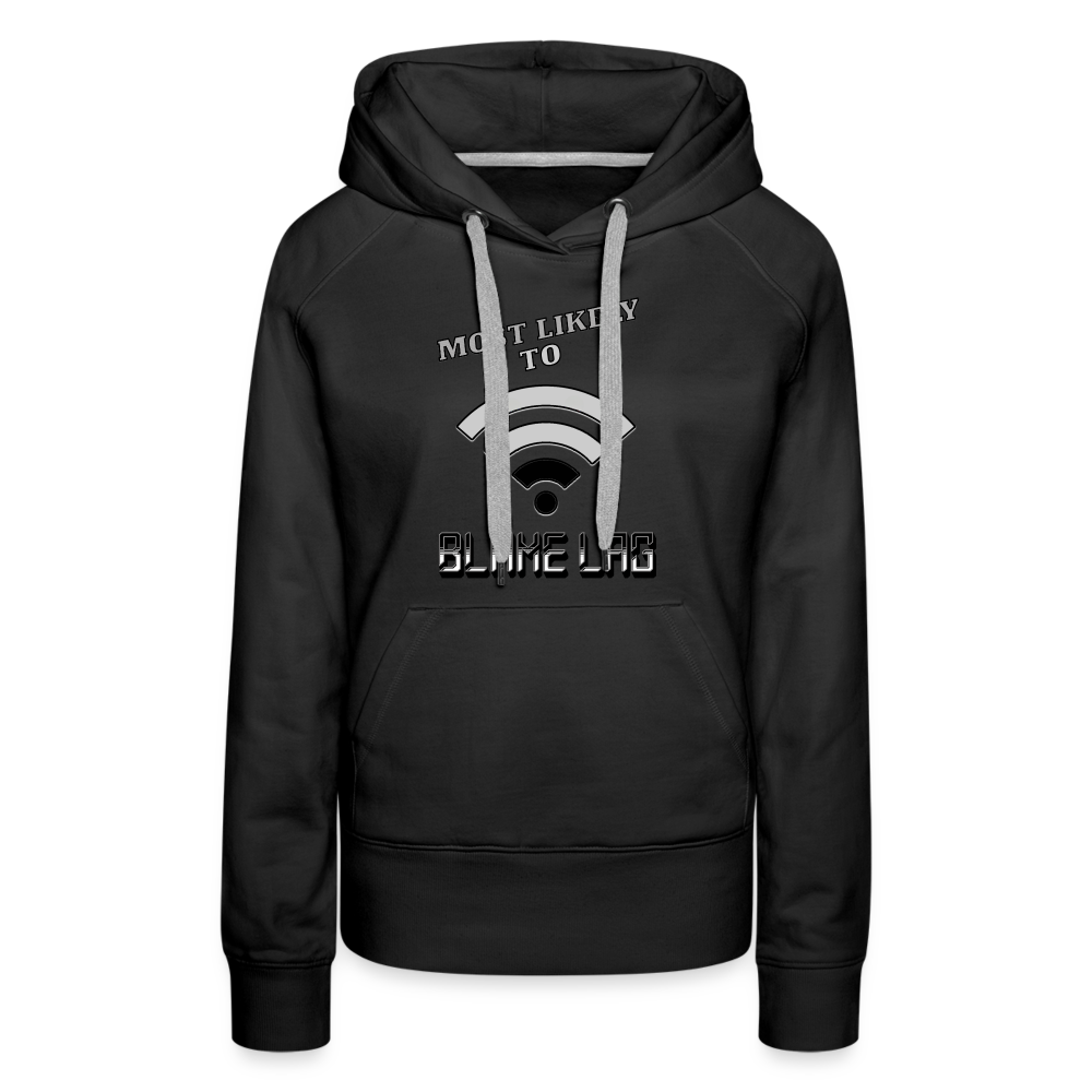 Most Likely To Blame Lag Graphic Women’s Premium Hoodie - black