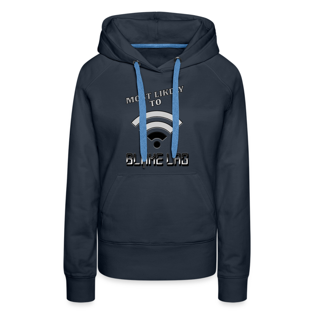 Most Likely To Blame Lag Graphic Women’s Premium Hoodie - navy