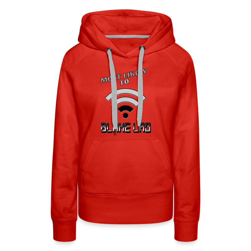 Most Likely To Blame Lag Graphic Women’s Premium Hoodie - red